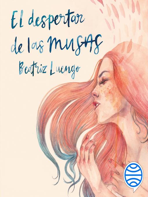 Title details for El despertar de las musas by Beatriz Luengo - Available